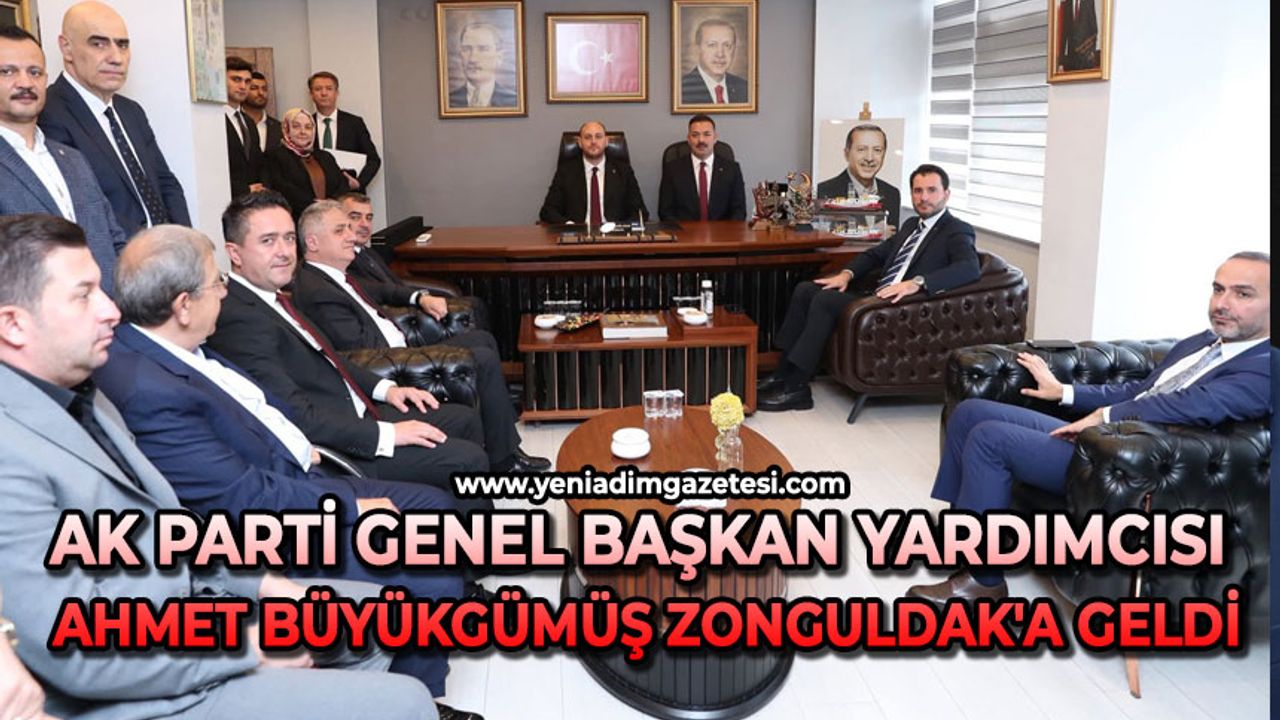 AK Parti Genel Başkan Yardımcısı Ahmet Büyükgümüş Zonguldak'a geldi