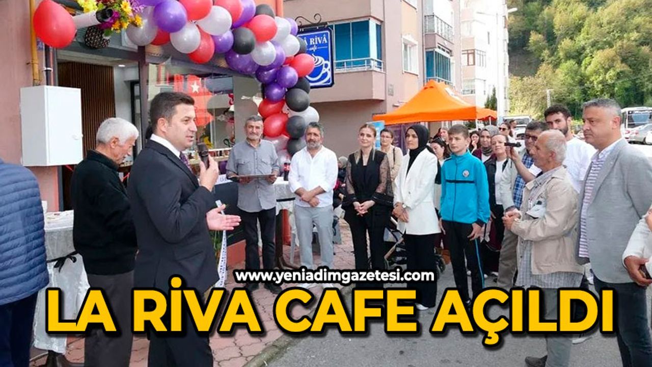 La Riva Cafe açıldı