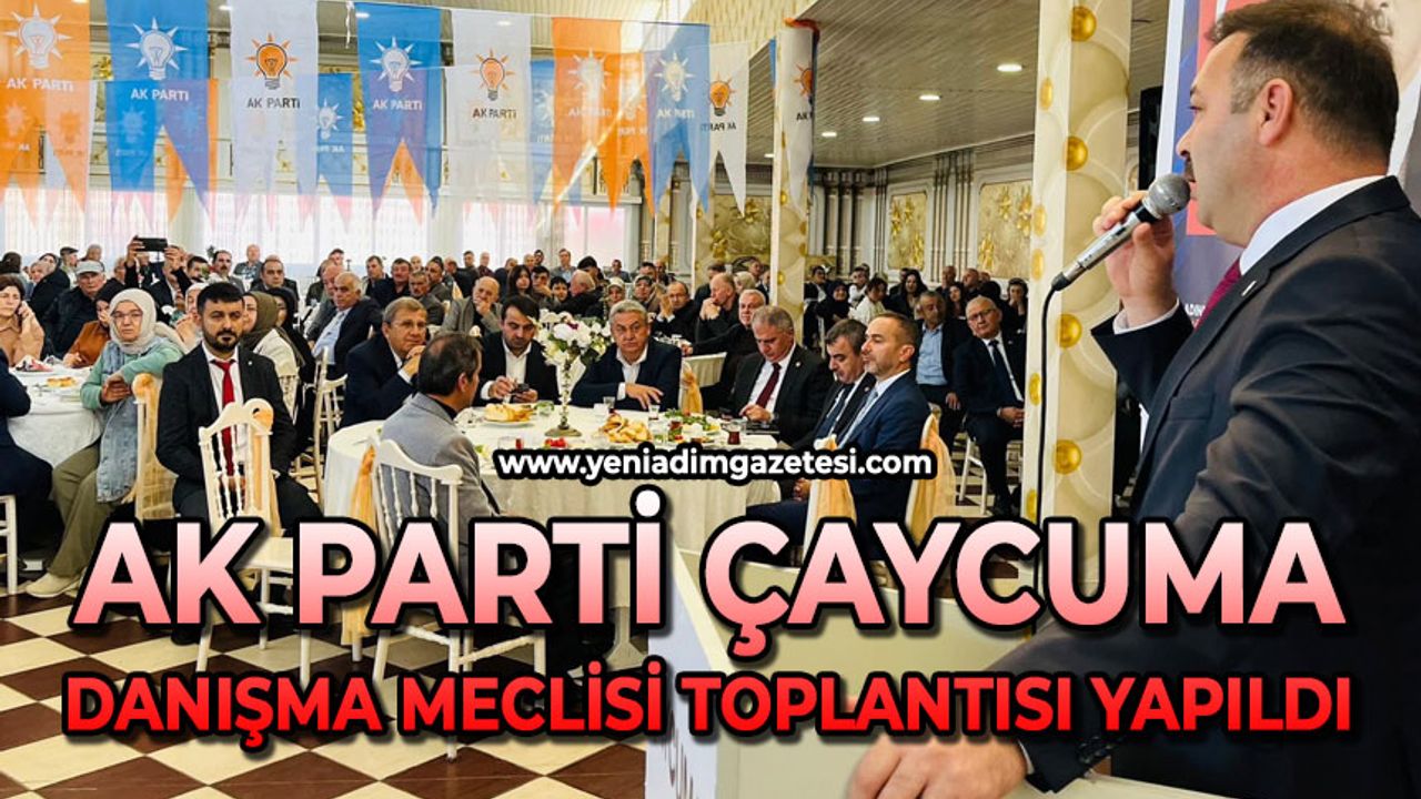AK Parti Çaycuma İlçe Danışma Toplantısı yapıldı