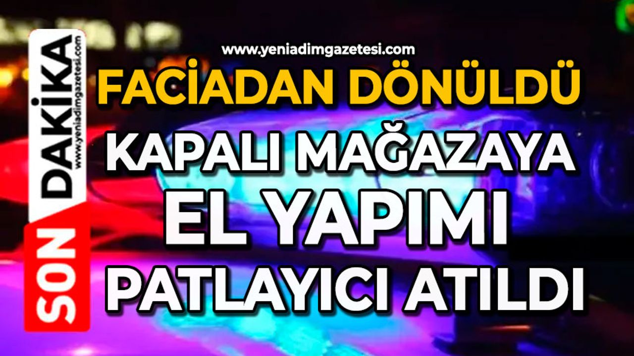 Faciadan dönüldü: Kapalı mağazaya el yapımı patlayıcı atıldı