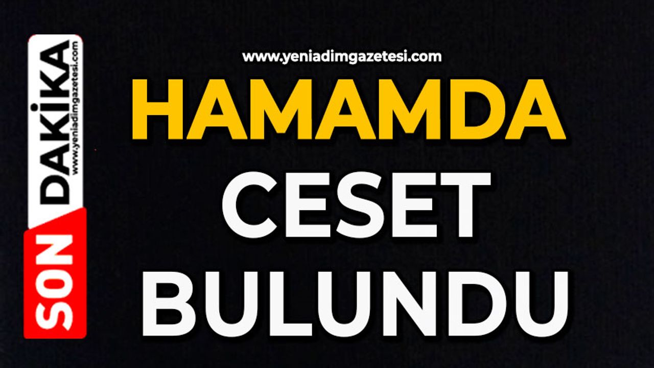 Hamamda ceset bulundu