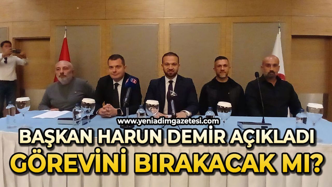 Başkan Harun Demir açıkladı: Görevini bırakacak mı?