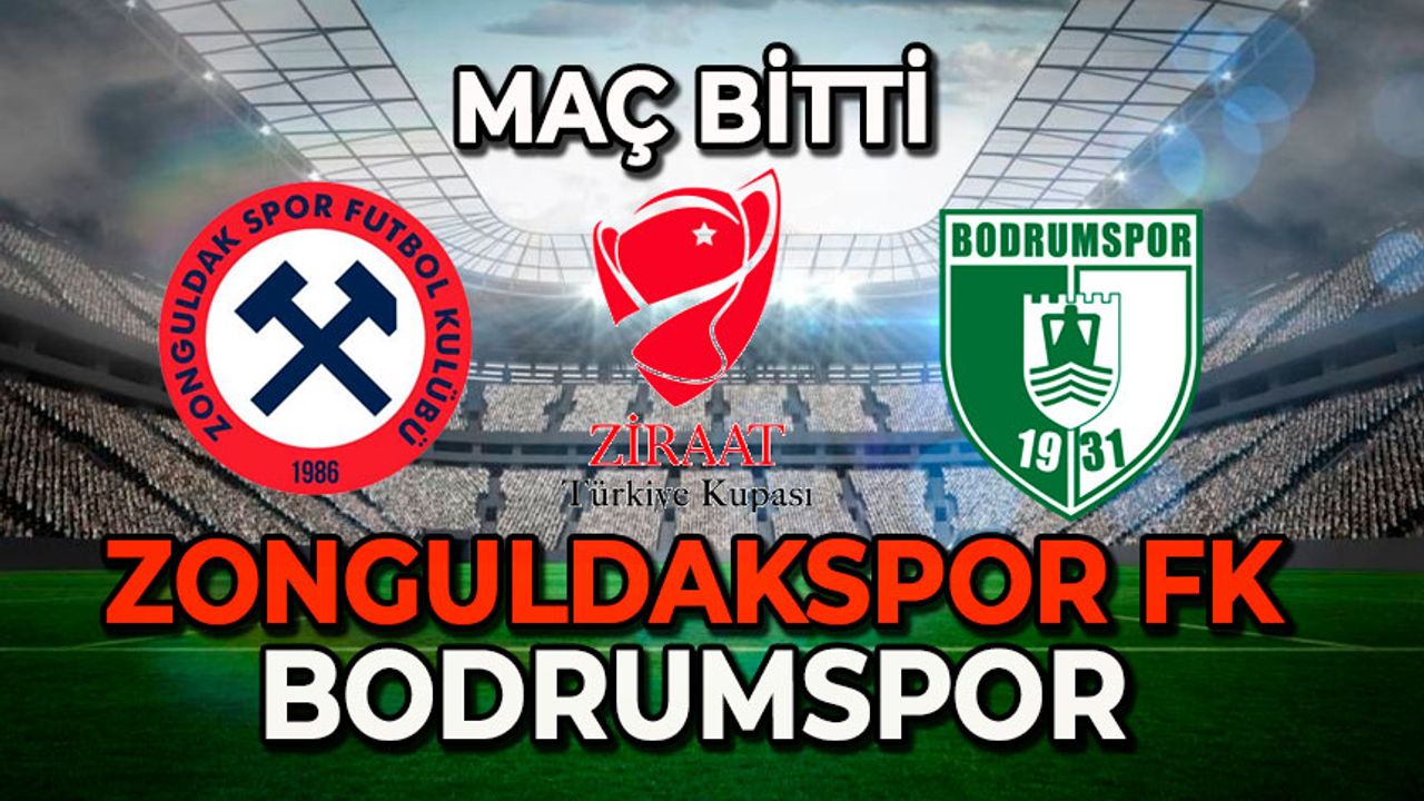 Zonguldak-Bodrum kupa maçı sona erdi