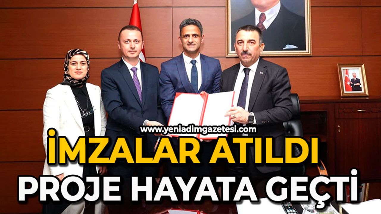 İmzalar atıldı proje hayata geçti