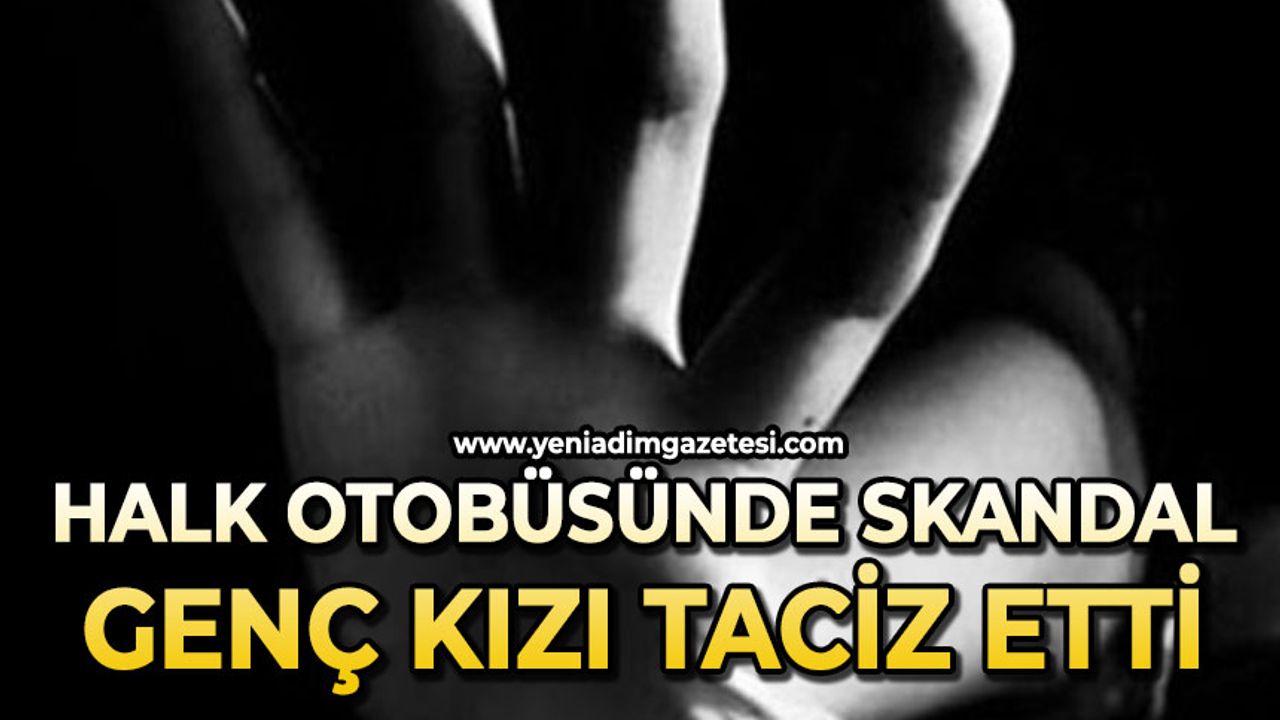 Halk otobüsünde taciz skandalı