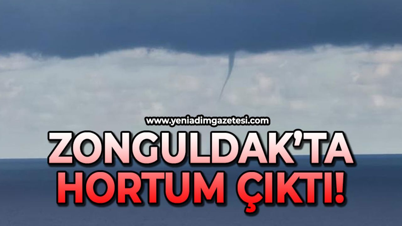 Zonguldak'ta hortum çıktı