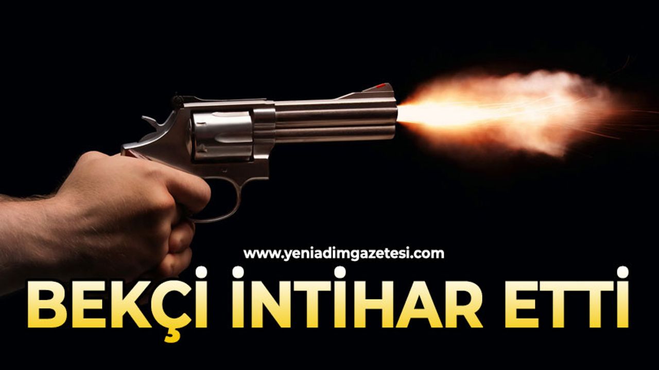 Genç bekçi canına kıydı