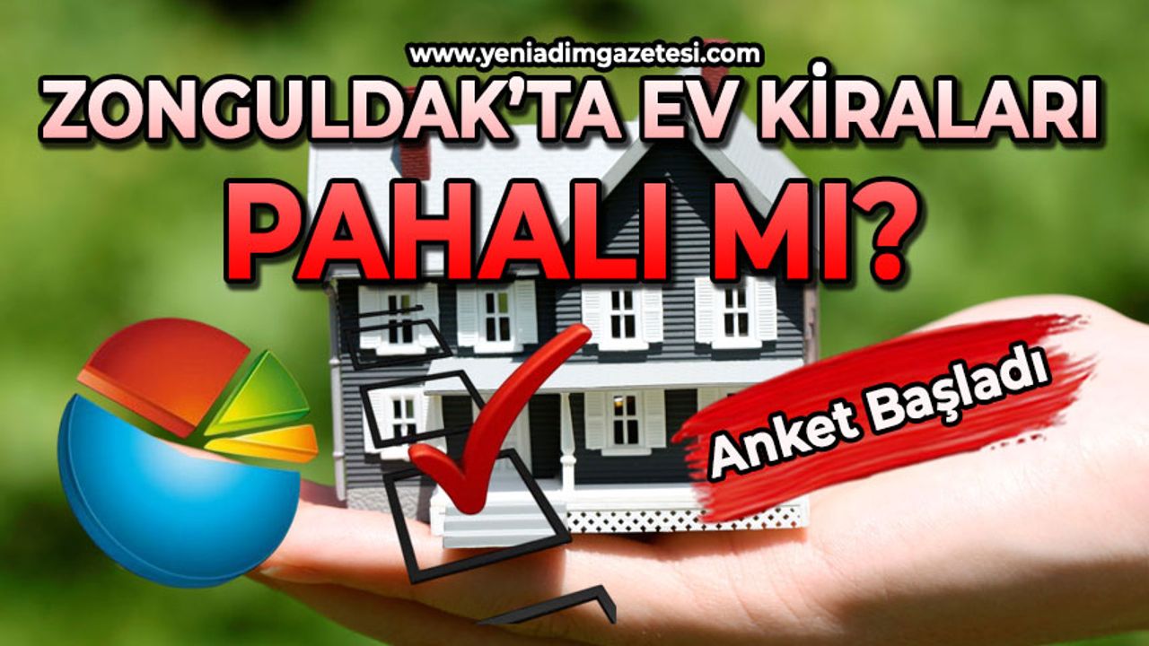 Zonguldak'ta ev kiraları pahalı mı?