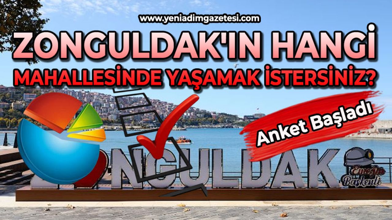 Zonguldak'ın hangi mahallesinde yaşamak istersiniz?