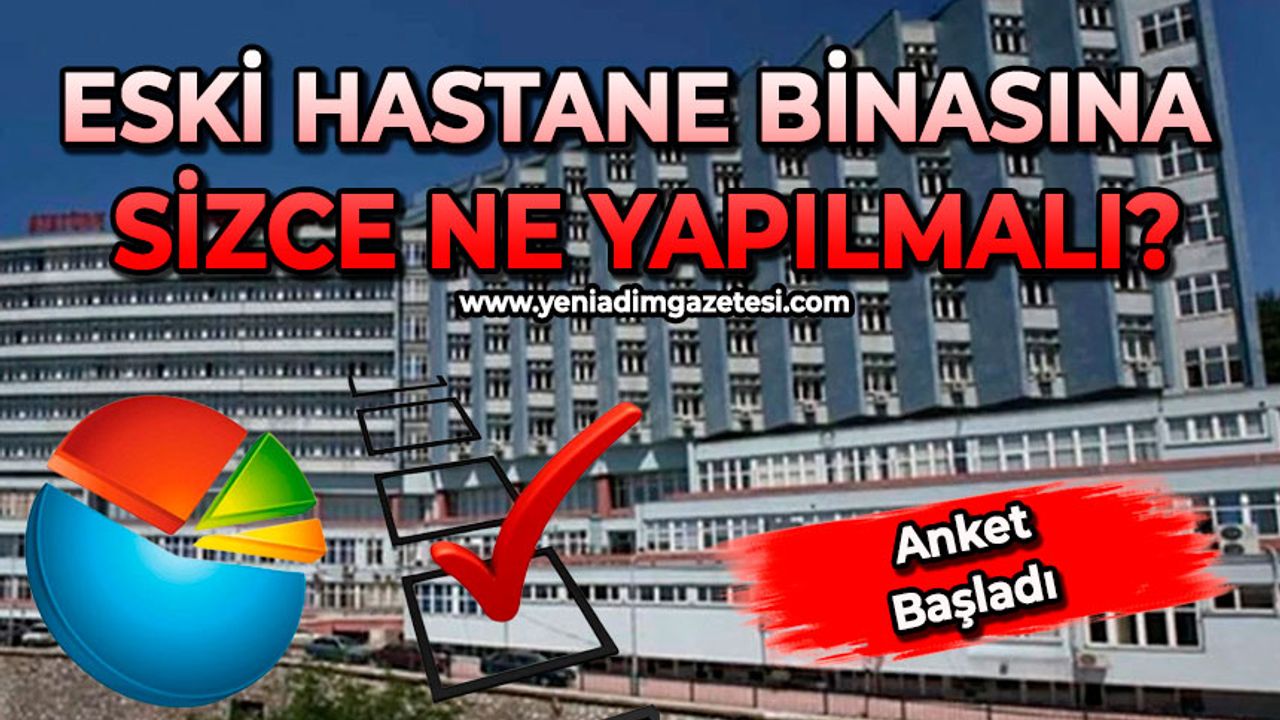 Eski hastane binasına sizce ne yapılmalı?