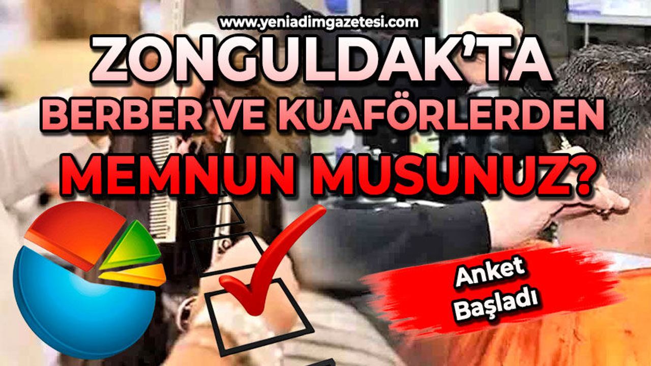 Zonguldak’ta berber ve kuaförlerden memnun musunuz?