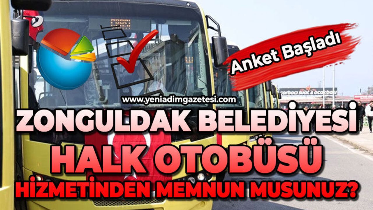 Zonguldak Belediyesi Halk Otobüsü hizmetinden memnun musunuz?