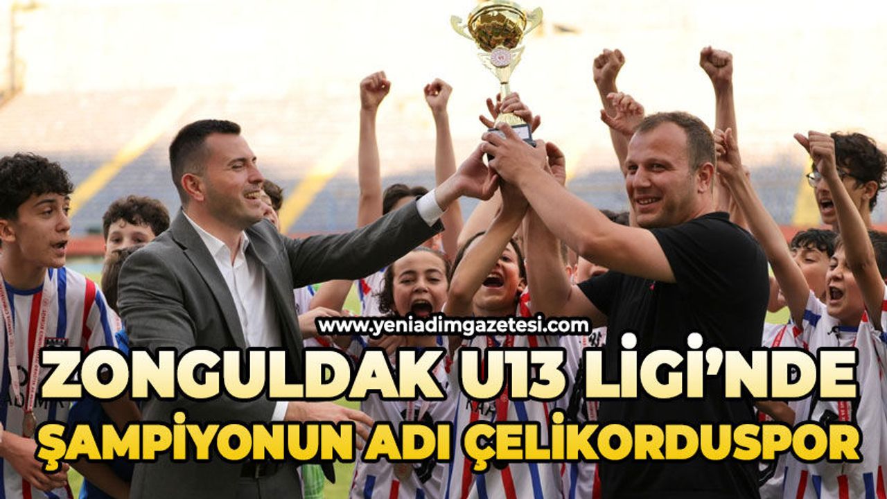 Zonguldak U13 Ligi’nde şampiyonun adı Çelikorduspo
