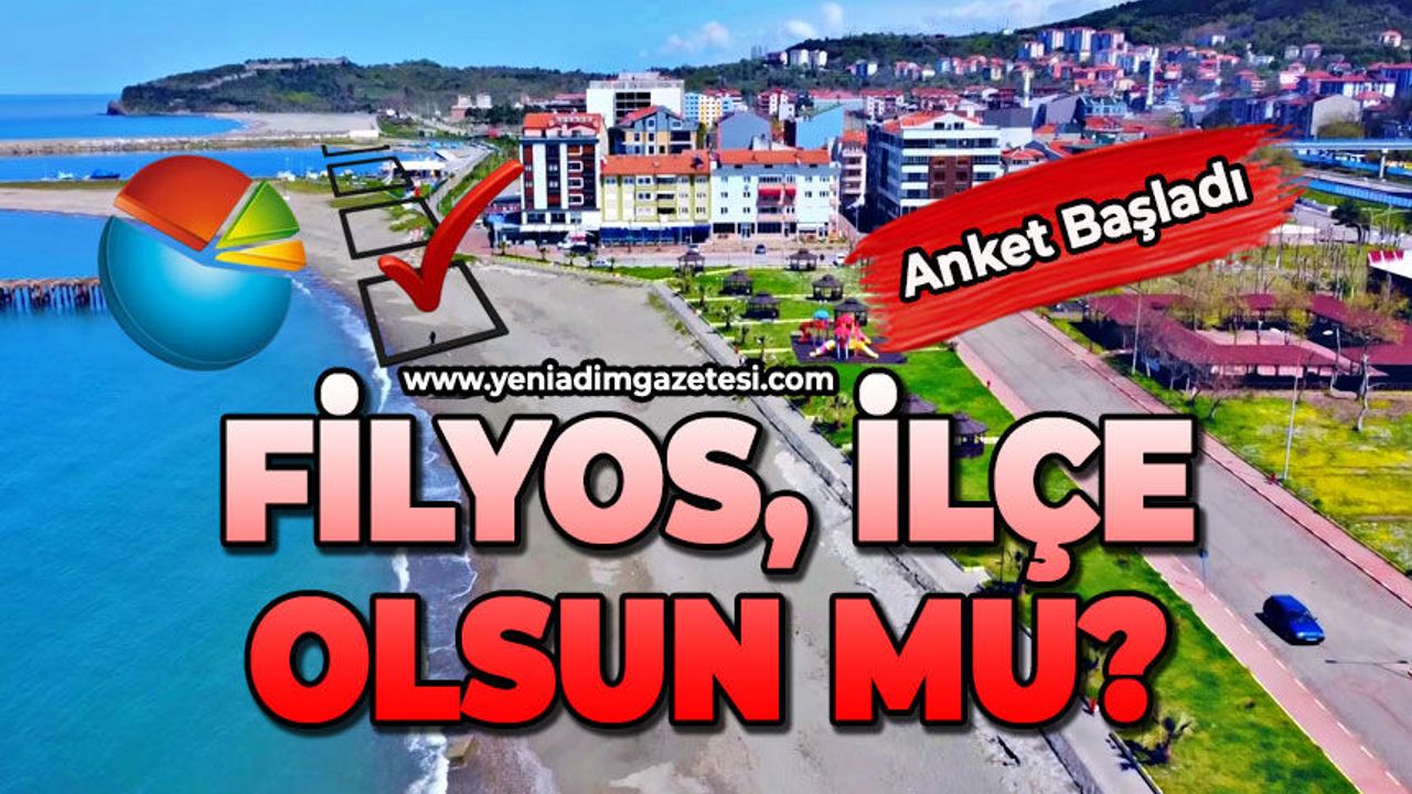 Filyos ilçe olsun mu?