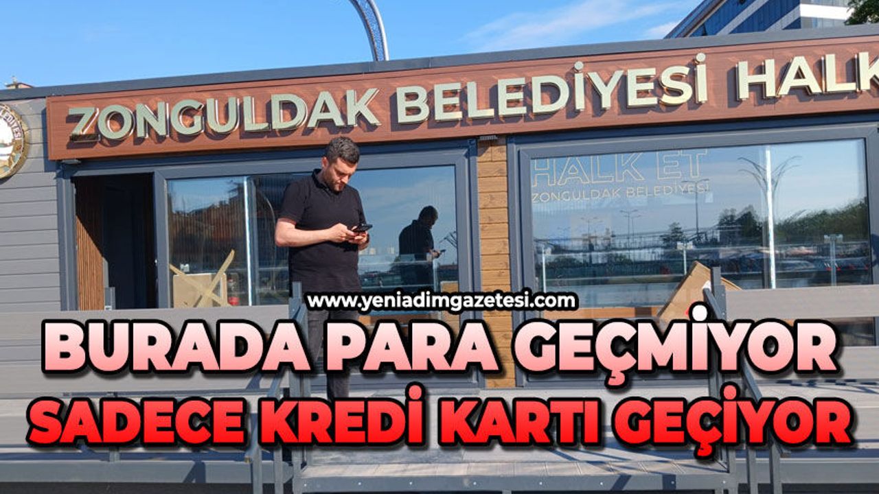 Burada para geçmiyor: Sadece kredi kartı ile ödeme yapılıyor