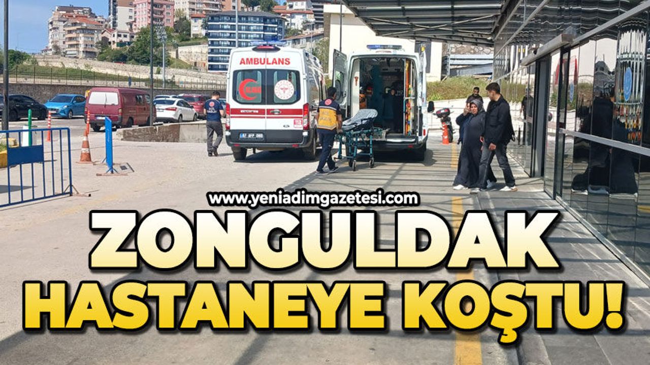 Zonguldak hastaneye koştu
