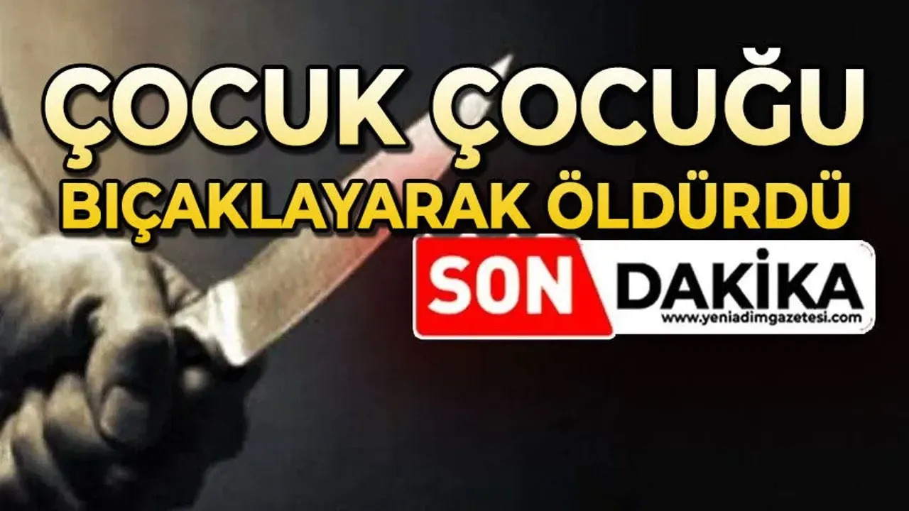 Çocuk akranını bıçaklayarak öldürdü
