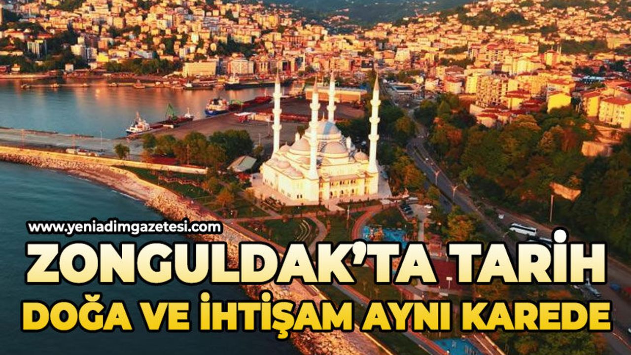 Zonguldak tarih, doğa ve ihtişam aynı karede