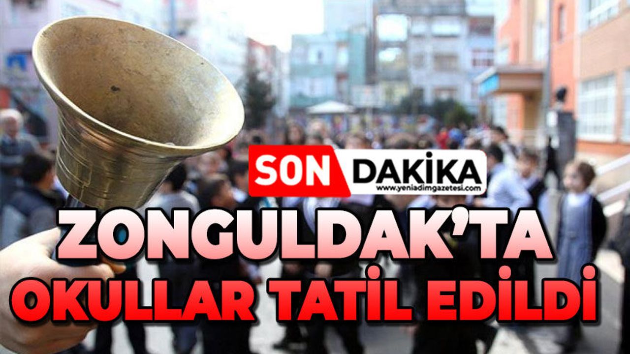 Zonguldak’ta okullar tatil edildi
