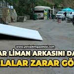 Rüzgar liman arkasını dağıttı, tabelalar zarar gördü!