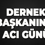 Dernek Başkanının acı kaybı