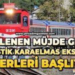Beklenen müjde geldi: Turistik Karaelmas Ekspresi seferleri 2 Ekim'de başlıyor
