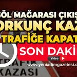 Gökgöl Mağarası çıkışında korkunç kaza: Yol trafiğe kapatıldı