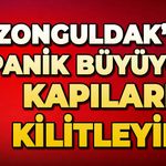 Zonguldak’ta panik büyüyor! Kapıları kilitleyin