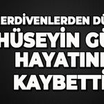 Merdivenlerden düşen Hüseyin Güz hayatını kaybetti