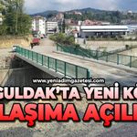 Zonguldak'ta yeni köprü ulaşıma açıldı