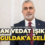 Bakan Vedat Işıkhan Zonguldak'a geliyor