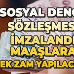 Sosyal Denge Sözleşmesi imzalandı: Maaşlara ek zam yapılacak