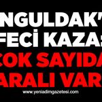 Zonguldak'ta feci kaza: Çok sayıda yaralı var...