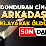 Ev arkadaşını bıçaklayarak öldürdü