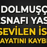 Zonguldak'ta dolmuşçu esnafının acı kaybı