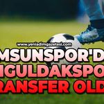 Samsunspor'dan Zonguldakspor transfer oldu