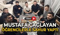 Mustafa Çağlayan öğrencilerle sahur yaptı