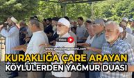 Kuraklığa çare arayan köylülerden yağmur duası