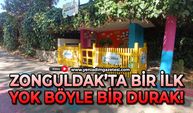 Zonguldak’ta bir ilk: Yok böyle bir durak