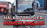 Halk otobüsleri hizmete başladı