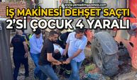 İş makinesi dehşet saçtı: 2'si çocuk 4 yaralı