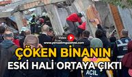 Çöken binanın eski hali ortaya çıktı