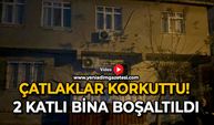 Çatlaklar korkuttu: 2 katlı bina boşaltıldı