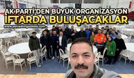 AK Parti'den büyük organizasyon: İftar programına buluşacaklar
