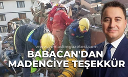 Babacan'dan madenciye teşekkür mesajı