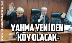 YAHMA YENİDEN KÖY OLACAK