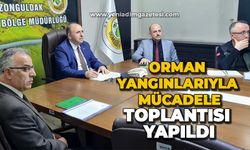 Orman yangınlarıyla mücadele toplantısı yapıldı