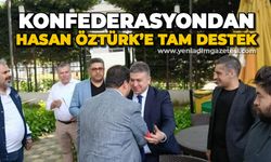 Konfederasyondan Hasan Öztürk'e tam destek