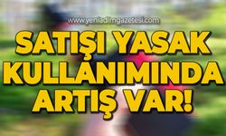 Satışı yasak olmasına rağmen kullanımında artış var!