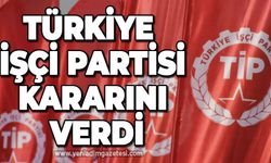 Türkiye İşçi Partisi kararını verdi